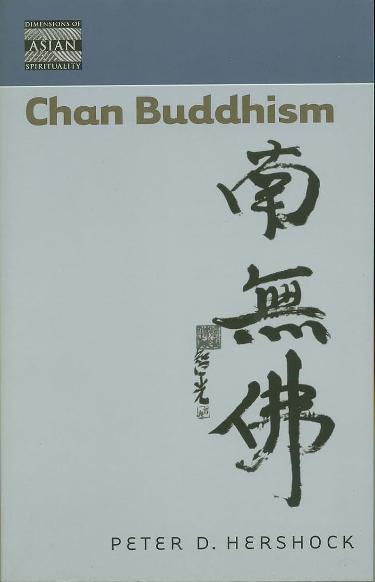 Chan Buddhism (Dimensions of Asian Spirituality) (Dimensions of Asian Spirituality, 2)