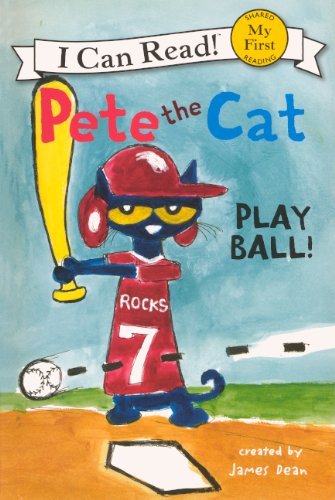 Play Ball! (My First I Can Read! Pete the Cat)