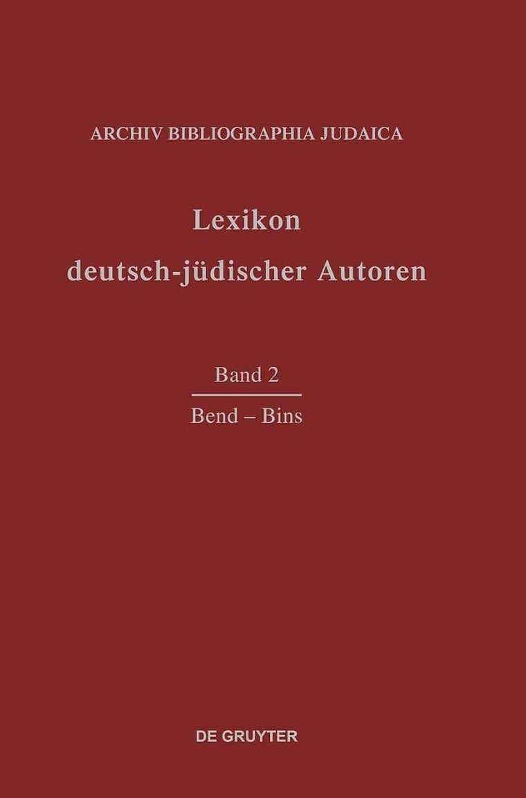 Lexikon deutsch-jdischer Autoren: Vol 2: Bend-Bins