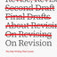 On Revision: The Only Writing That Counts (Chicago Guides to Writing, Editing, and Publishing)
