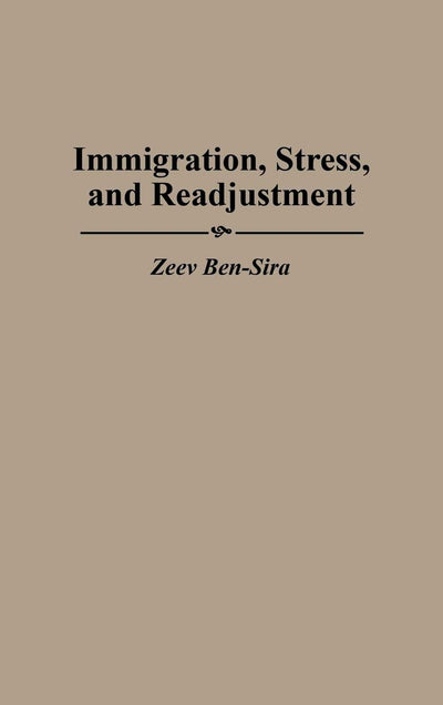 Immigration, Stress, and Readjustment