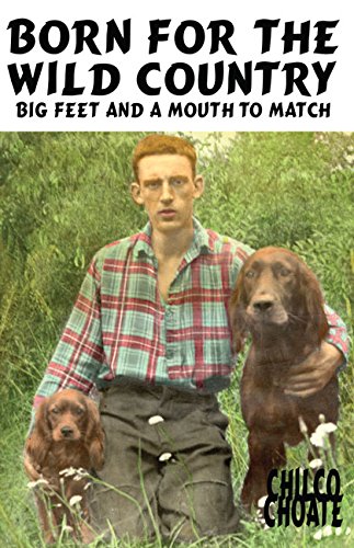 Born for the Wild Country: Big Feet and a Mouth to Match