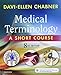 Medical Terminology: A Short Course, 8e