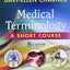 Medical Terminology: A Short Course, 8e