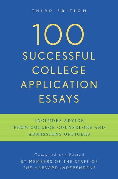 100 Successful College Application Essays: Third Edition by