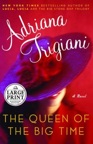 The Queen of the Big Time: A Novel