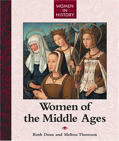 Women in History - Women of the Middle Ages