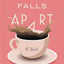 Charming Falls Apart: A Novel