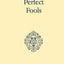 Perfect Fools: Folly for Christ's Sake in Catholic and Orthodox Spirituality (Oxford Scholarly Classics)