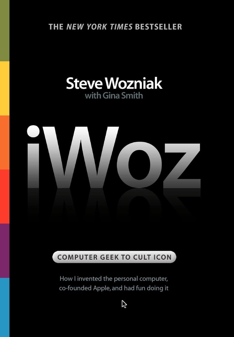 iWoz: Computer Geek to Cult Icon: How I Invented the Persona