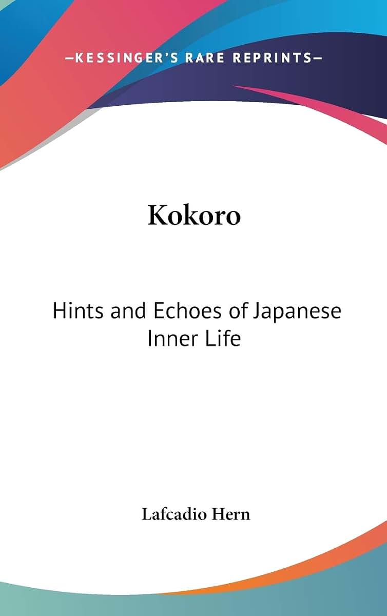 Kokoro: Hints and Echoes of Japanese Inner Life