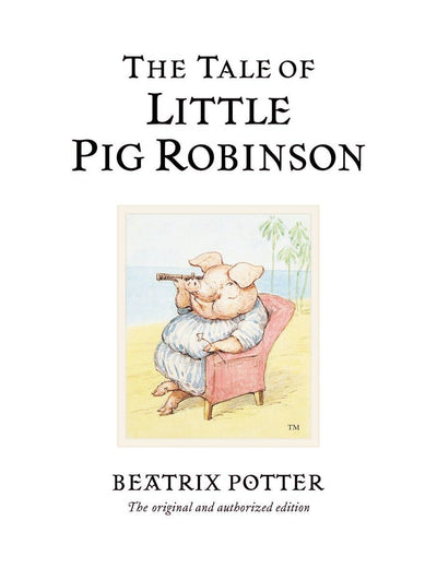 The Tale of Little Pig Robinson (Peter Rabbit)
