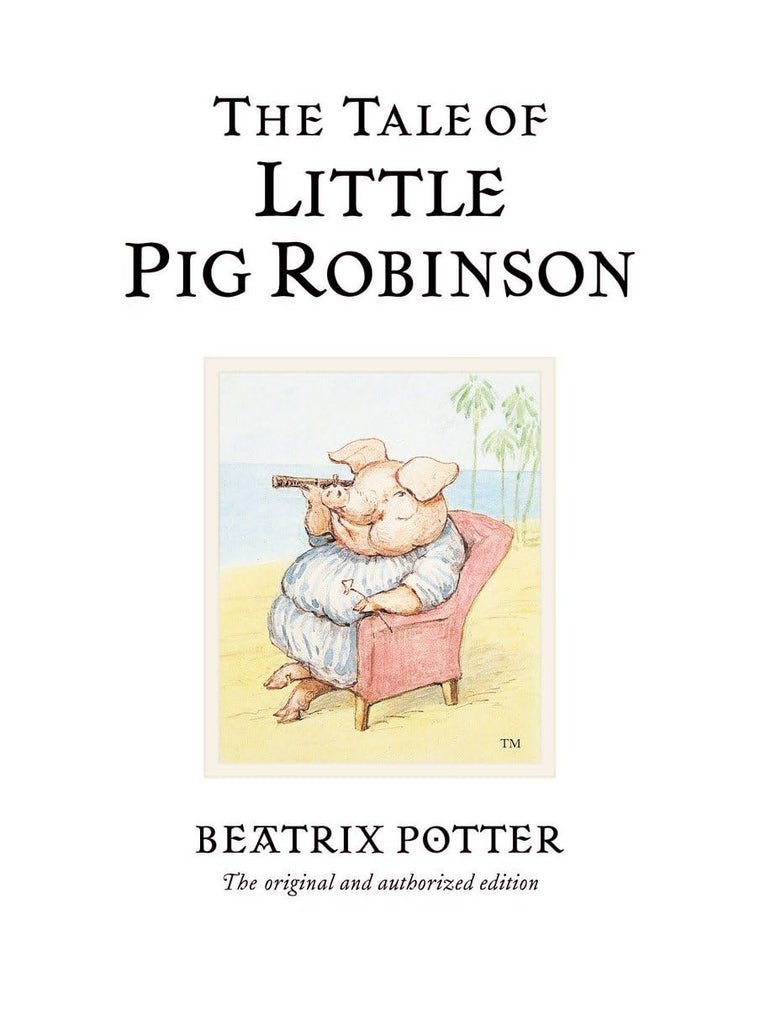 The Tale of Little Pig Robinson (Peter Rabbit)
