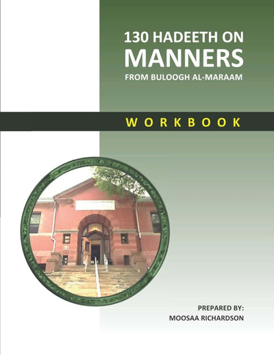 130 Hadeeth on Manners from Buloogh al-Maraam Workbook