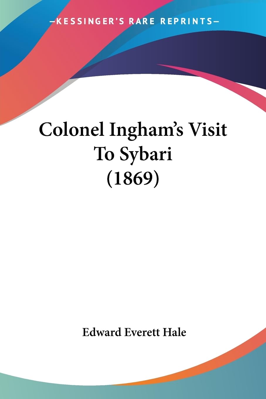 Colonel Ingham's Visit To Sybari (1869)
