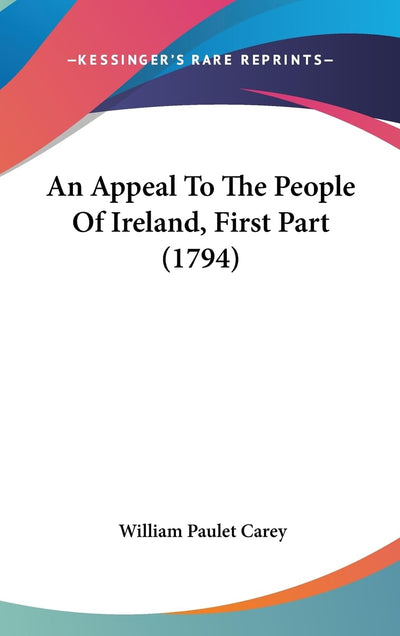 An Appeal To The People Of Ireland, First Part (1794)