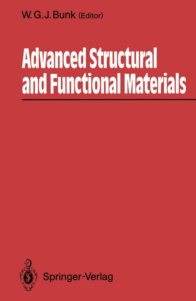 Advanced Structural and Functional Materials: Proceedings of an International Seminar Organized by Deutsche Forschungsanstalt fr Luft- und Raumfahrt (DLR), Kln, June 1991