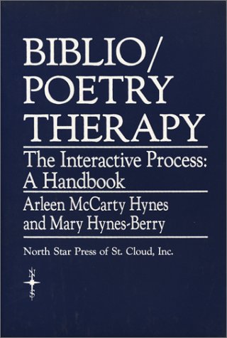 Biblio-Poetry Therapy: The Interactive Process : A Handbook