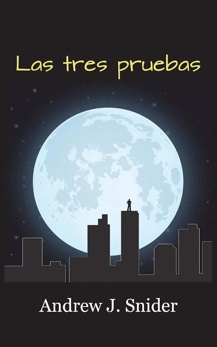 Las tres pruebas (2nd Edition) (Spanish Edition)