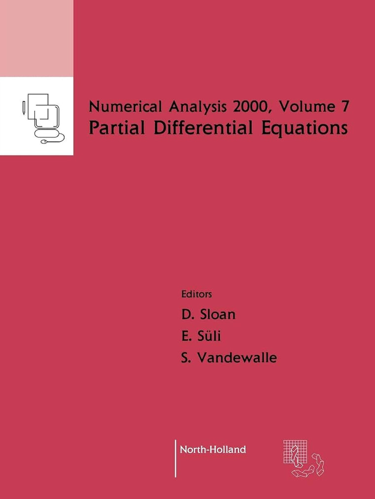 Partial Differential Equations (Volume 7) (Numerical Analysis 2000, Volume 7)