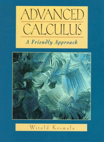 Advanced Calculus: A Friendly Approach