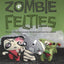 Zombie Felties: How to Raise 16 Gruesome Felt Creatures from