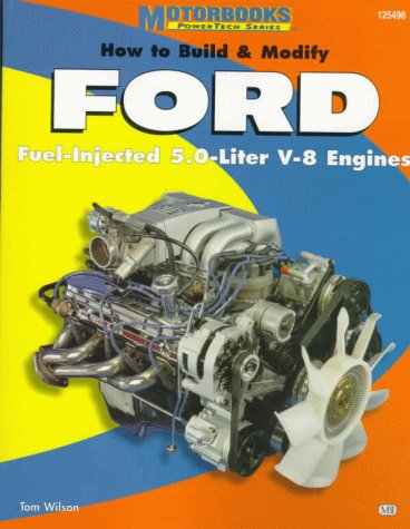 How to Build & Modify FORD Fuel-Injected 5.0-Liter V-8 Engines (PowerTech Series)