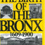 The Birth of the Bronx , 1609-1900 (Life in the Bronx Series, Vol. 4)