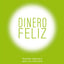 Dinero feliz: Filosofía millonaria para una vida plena (Spanish Edition)