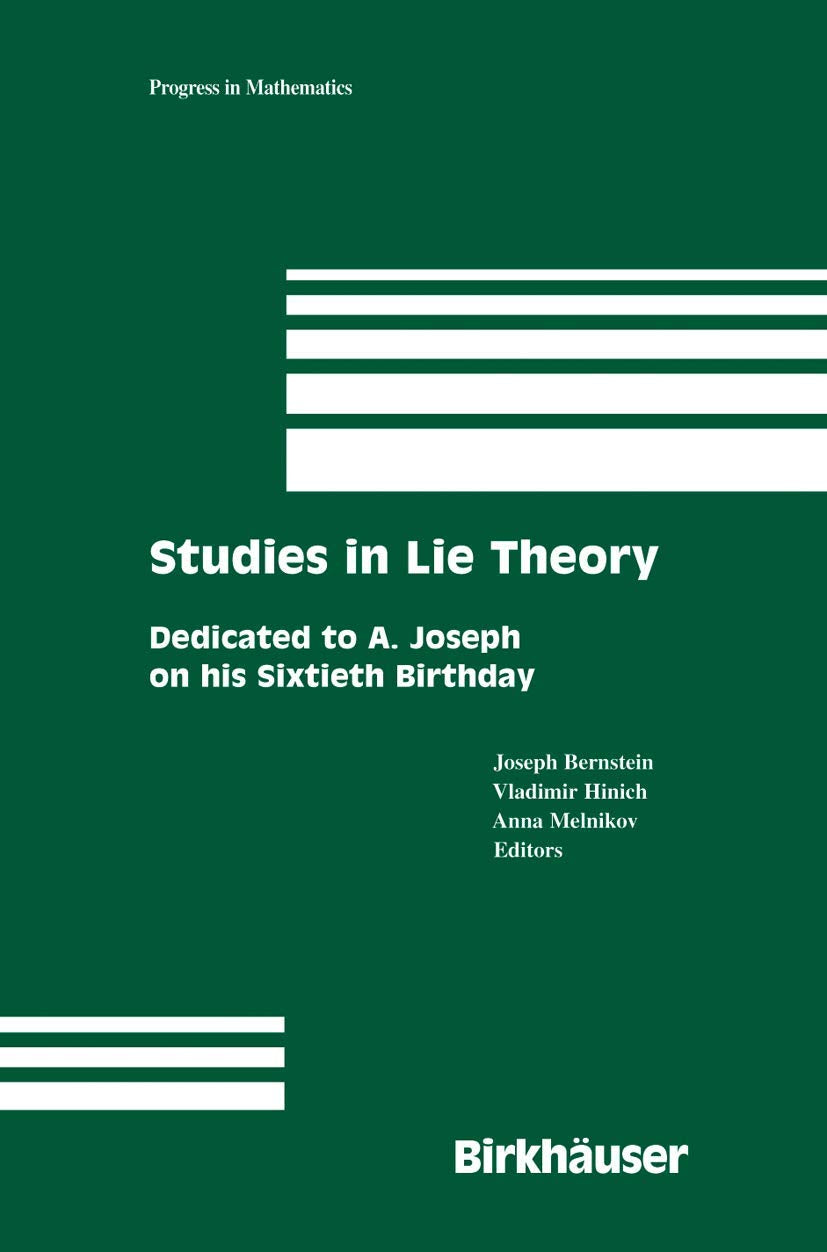 Studies in Lie Theory: Dedicated to A. Joseph on his Sixtieth Birthday (Progress in Mathematics, 243)