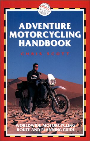 Adventure Motorcycling Handbook, 4th: Worldwide Motorcycling Route & Planning Guide