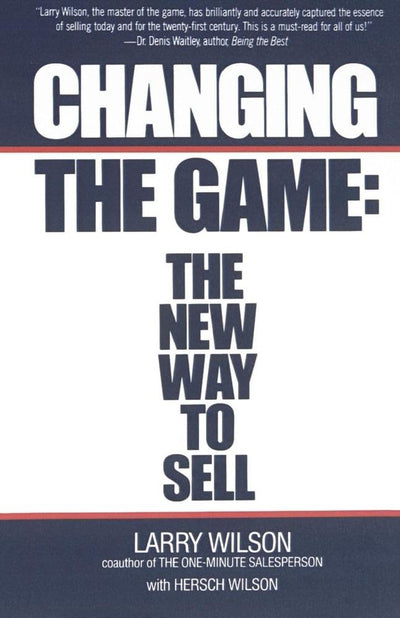 Changing The Game: The New Way To Sell