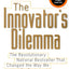 The Innovator's Dilemma: The Revolutionary National Bestseller