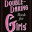 The Double-Daring Book for Girls by Buchanan, Andrea J
