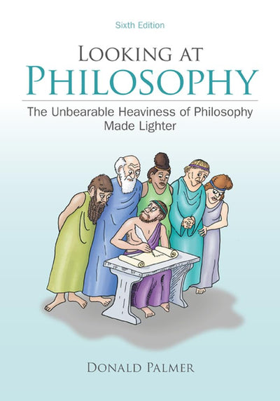 Looking At Philosophy: The Unbearable Heaviness of Philosophy Made Lighter