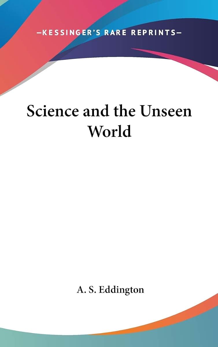 Science and the Unseen World