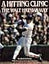 A Hitting Clinic: The Walt Hriniak Way