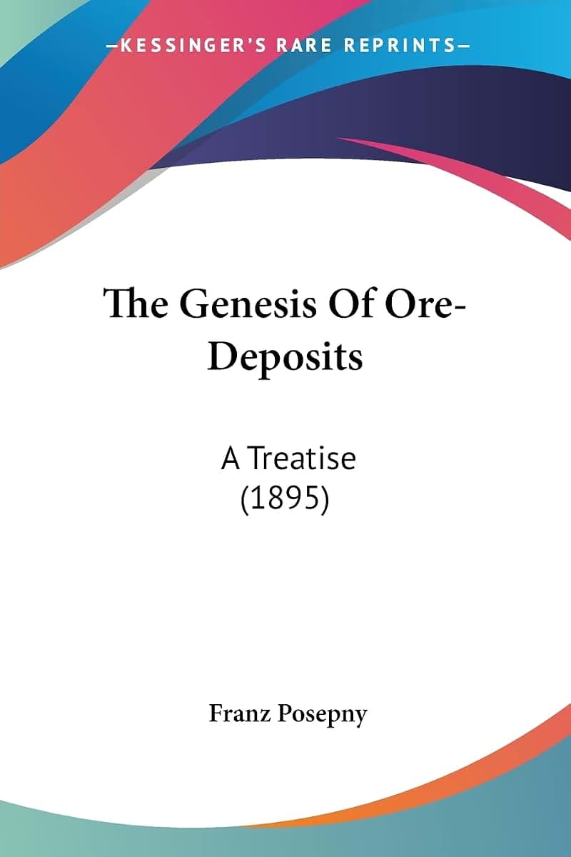 The Genesis Of Ore-Deposits: A Treatise (1895)