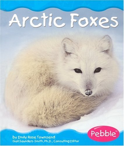 Arctic Foxes (Pebble Books)