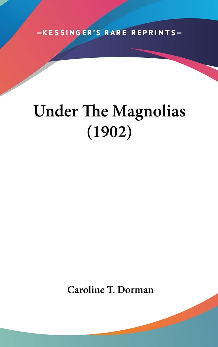Under The Magnolias (1902)