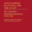 Voluntarism, Planning, and the State: The American Planning Experience, 1914-1946 (Contributions in American History)