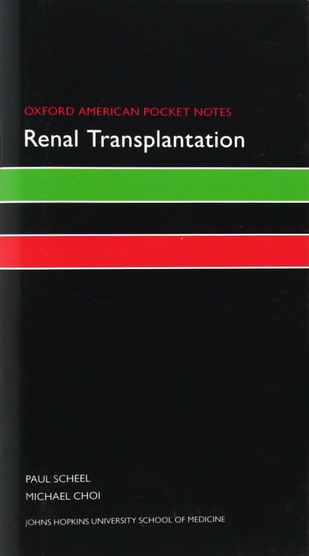 Oxford American Pocket Notes Renal Transplantation