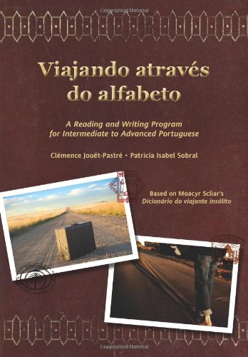 Viajando através do alfabeto: A Reading and Writing Program for Interm. Portuguese (Portuguese Edition)