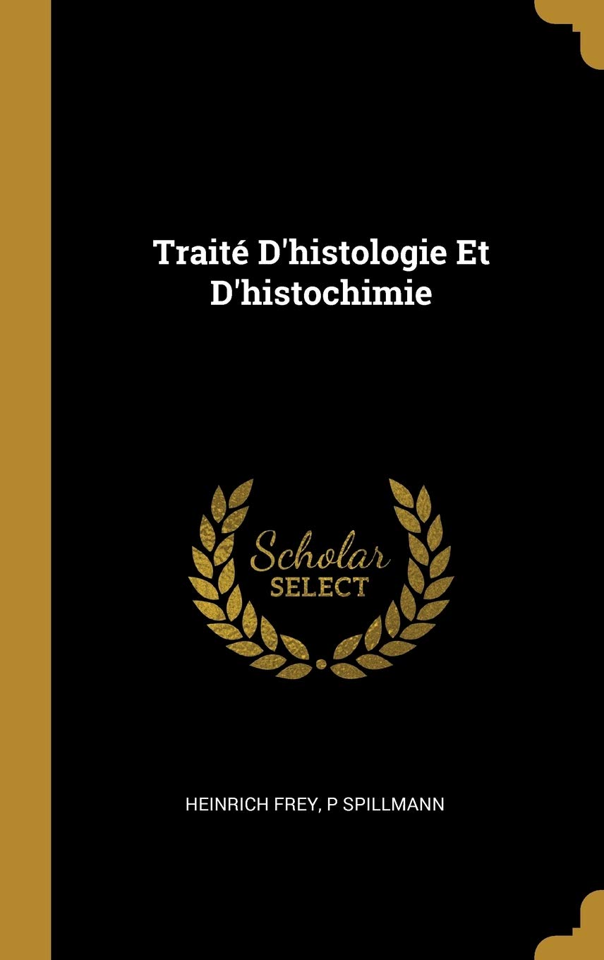 Traité D'histologie Et D'histochimie (French Edition)