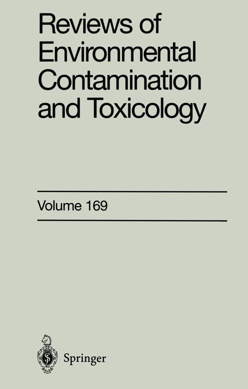 Reviews of Environmental Contamination and Toxicology: Continuation of Residue Reviews (Reviews of Environmental Contamination and Toxicology, 169)