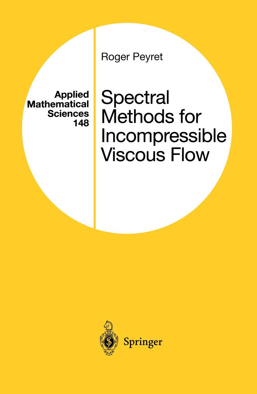 Spectral Methods for Incompressible Viscous Flow (Applied Mathematical Sciences, 148)