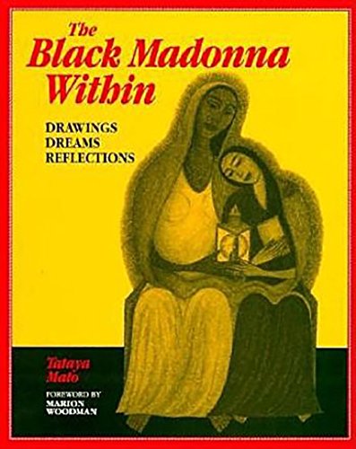 The Black Madonna Within: Drawings, Dreams, Reflections (Dreamcatcher)