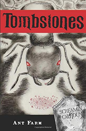 Ant Farm (Tombstones)