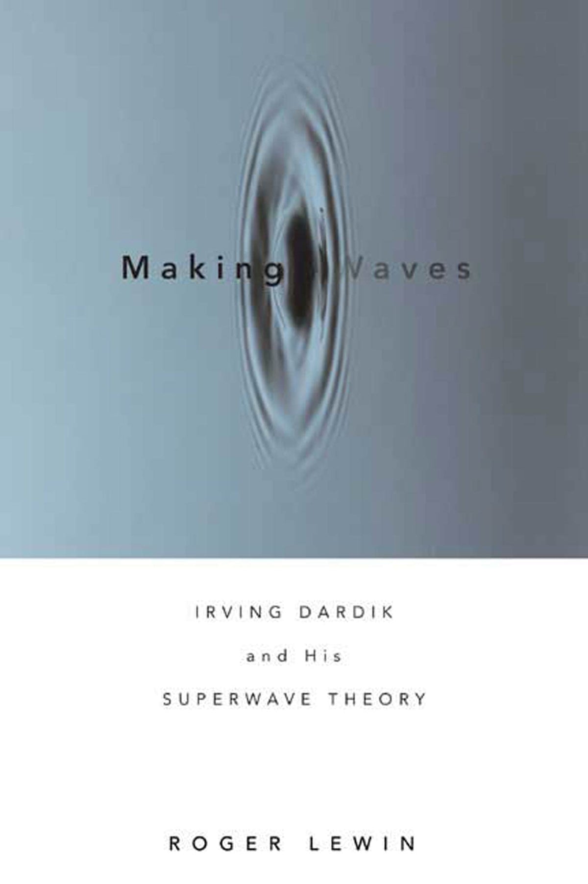 Making Waves: Irving Dardik and His Superwave Principle