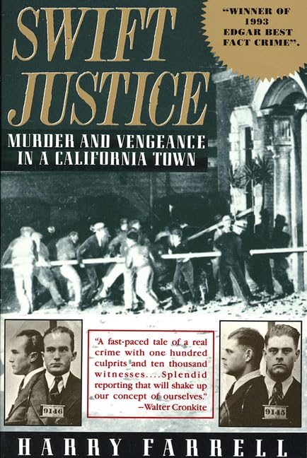 Swift Justice: Murder & Vengeance In A California Town by Fa